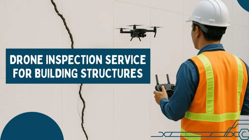 Drone Inspection Service For Building Structures